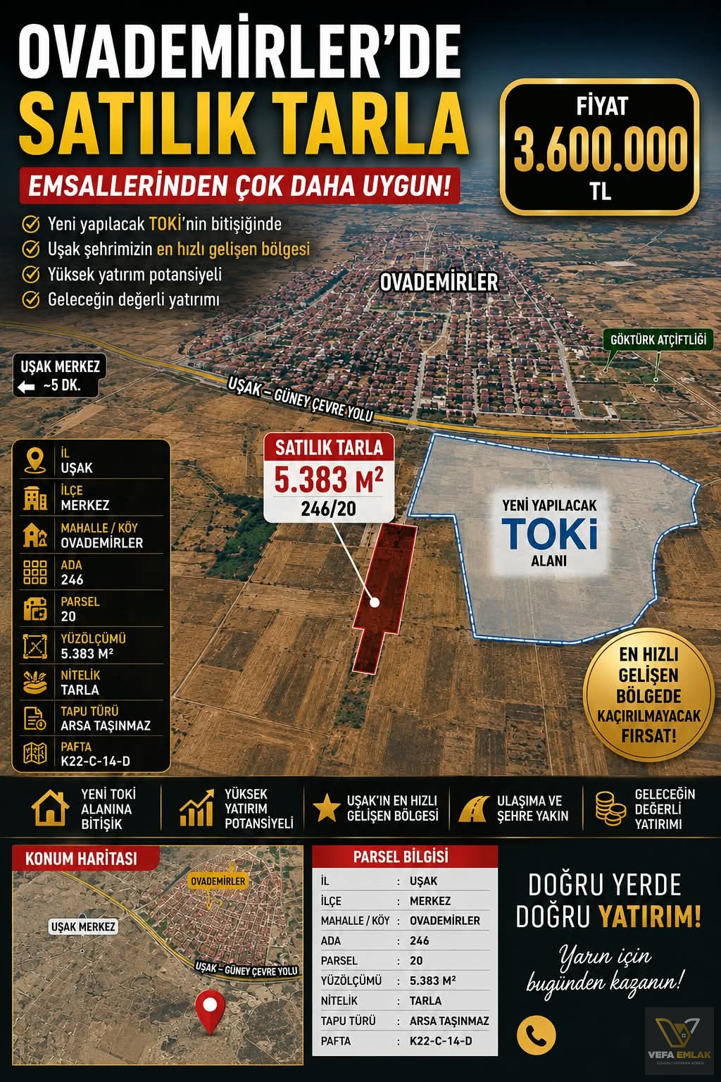OVADEMİRLER’DE 5.383 m2 YENİ TOKİ DİBİNDE SATILIK TARLA...